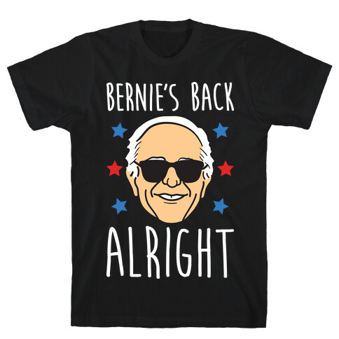 Bernie's Back Alright T-Shirt