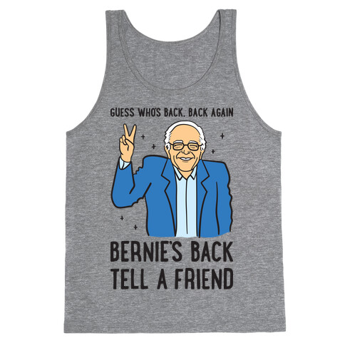 Guess Who's Back, Back Again, Bernie's Back, Tell A Friend Tank Top