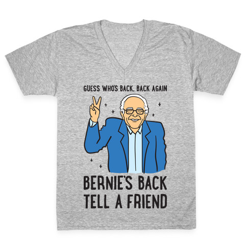 Guess Who's Back, Back Again, Bernie's Back, Tell A Friend V-Neck Tee Shirt