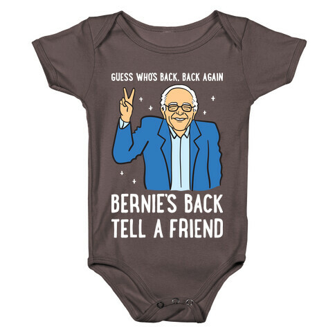 Guess Who's Back, Back Again, Bernie's Back, Tell A Friend Baby One-Piece