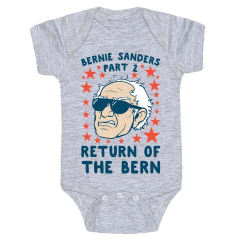Bernie Sanders Part 2: RETURN OF THE BERN Baby One-Piece