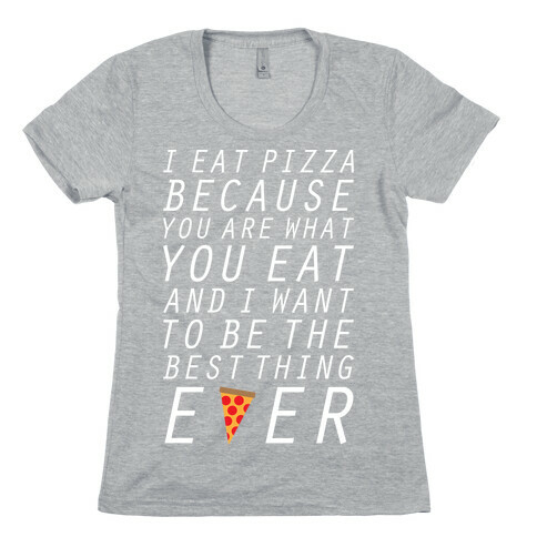 I Eat Pizza Womens T-Shirt