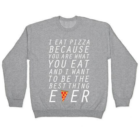 I Eat Pizza Pullover