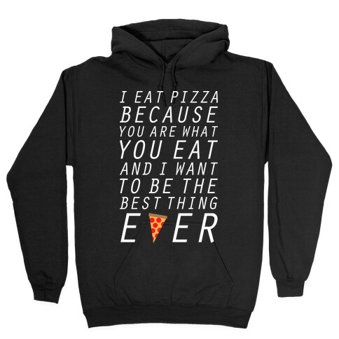 I Eat Pizza Hooded Sweatshirt