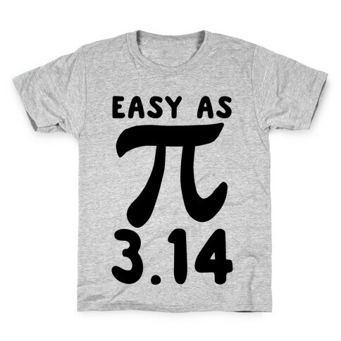 Easy as 3.14 - Pi Kids T-Shirt