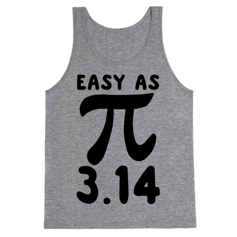 Easy as 3.14 - Pi Tank Top