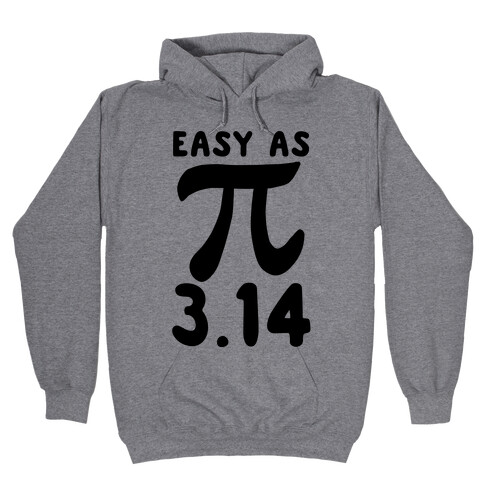 Easy as 3.14 - Pi Hooded Sweatshirt