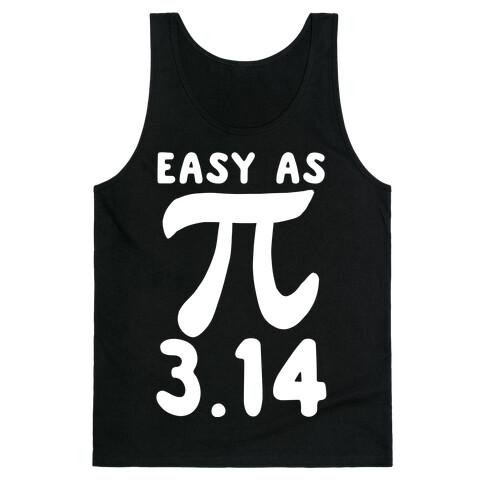 Easy as 3.14 - Pi Tank Top