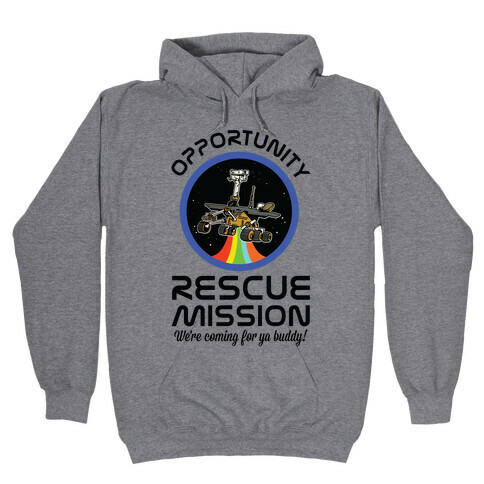 Opportunity Rescue Mission (Mars Rover) Hooded Sweatshirt
