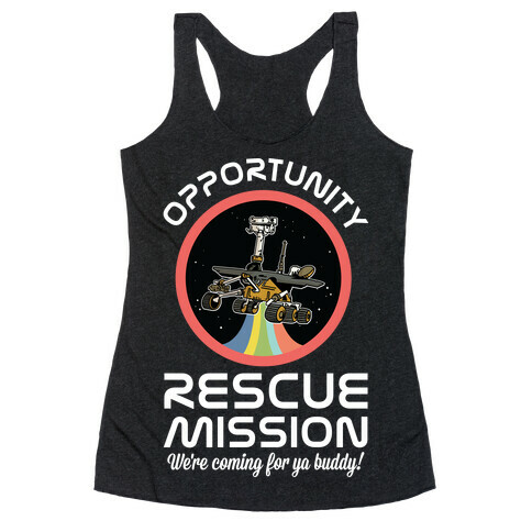 Opportunity Rescue Mission (Mars Rover) Racerback Tank Top