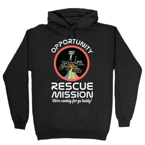 Opportunity Rescue Mission (Mars Rover) Hooded Sweatshirt