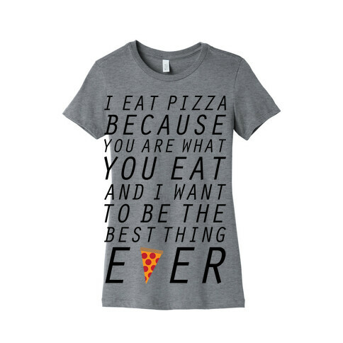 I Eat Pizza Womens T-Shirt