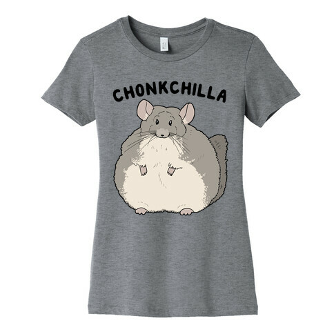 Chonkchilla Womens T-Shirt