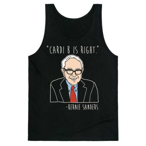 Cardi B Was Right Bernie Sanders Quote White Print Tank Top