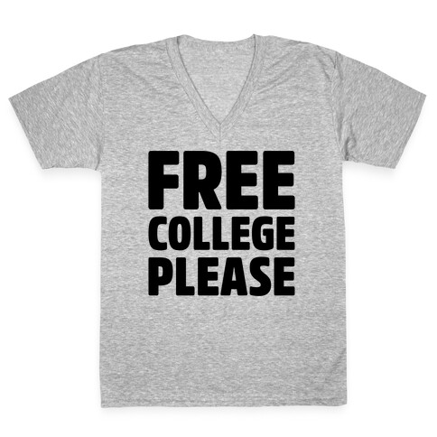 Free College Please V-Neck Tee Shirt