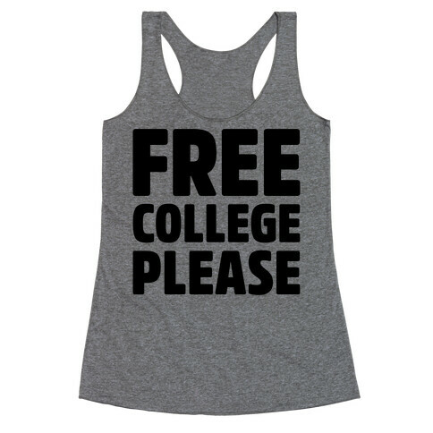 Free College Please Racerback Tank Top