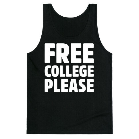 Free College Please White Print Tank Top