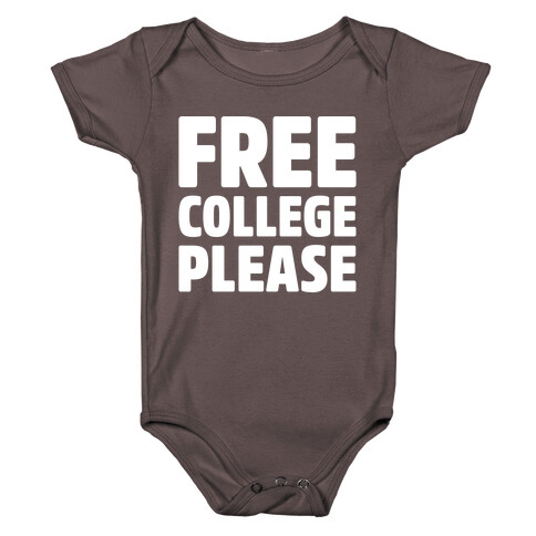 Free College Please White Print Baby One-Piece