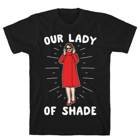 Our Lady Of Shade Nancy Pelosi Parody White Print T-Shirt