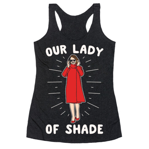 Our Lady Of Shade Nancy Pelosi Parody White Print Racerback Tank Top