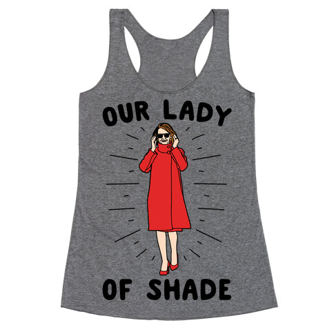 Our Lady Of Shade Nancy Pelosi Parody Racerback Tank Top