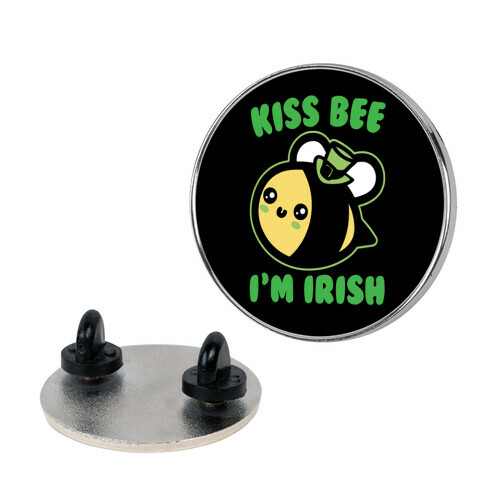 Kiss Bee I'm Irish Parody Pin