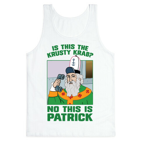 No, This is Patrick Tank Top