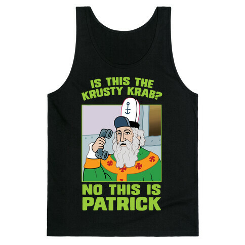 No, This is Patrick Tank Top