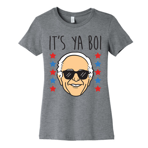 It's Ya Boi Bernie Womens T-Shirt