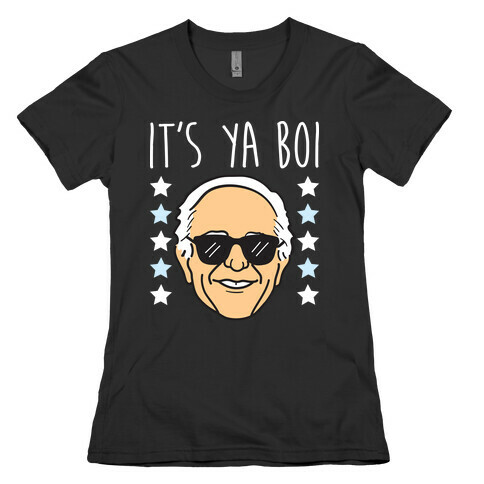 It's Ya Boi Bernie Womens T-Shirt