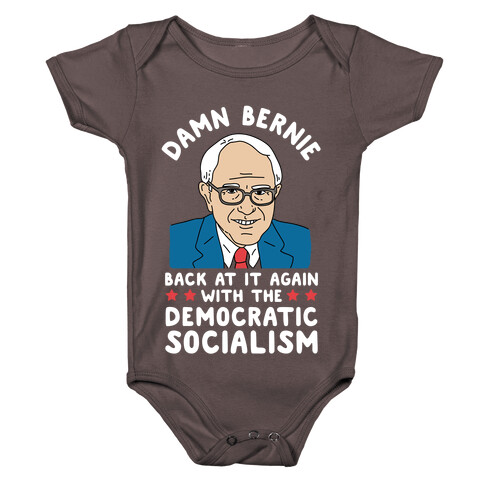 Damn Bernie Back At It Again With The Democratic Socialism Baby One-Piece