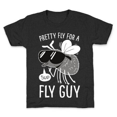Pretty Fly for a Fly Guy Kids T-Shirt