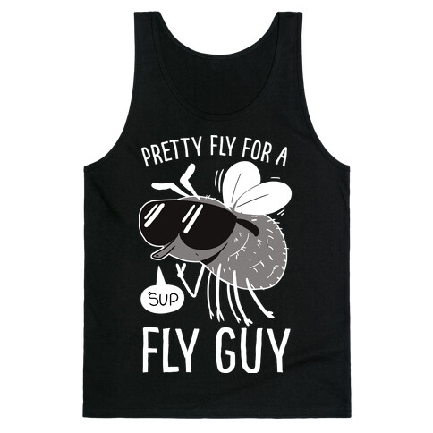 Pretty Fly for a Fly Guy Tank Top