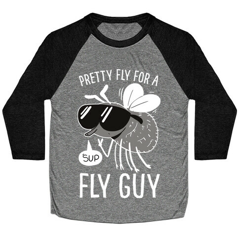 Pretty Fly for a Fly Guy Baseball Tee