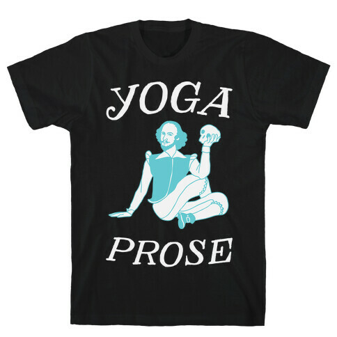 Yoga Prose  T-Shirt