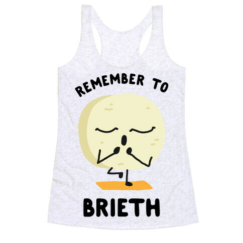 Remember To Brieth Racerback Tank Top