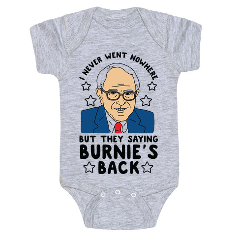 I Never Went Nowhere But They Saying Bernie's Back Baby One-Piece