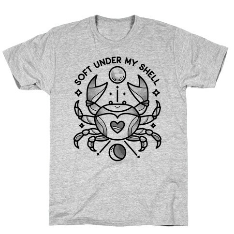 Soft Under My Shell - Cancer Crab T-Shirt