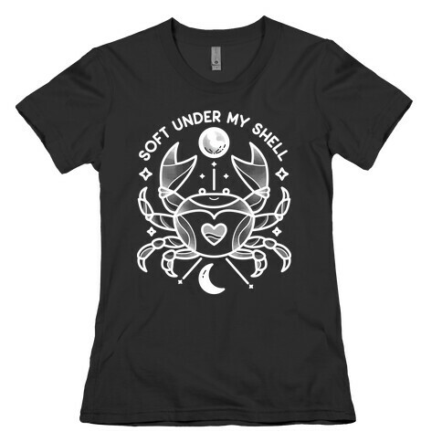 Soft Under My Shell - Cancer Crab Womens T-Shirt
