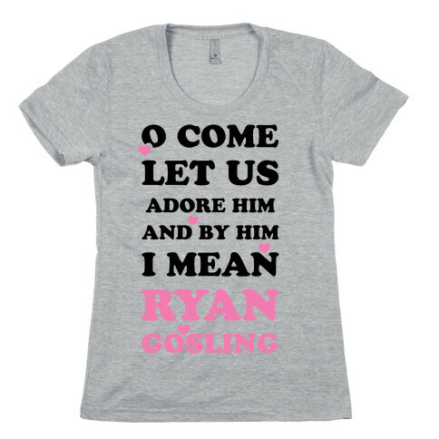 O Come Let Us Adore Him Womens T-Shirt