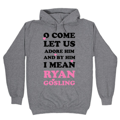 O Come Let Us Adore Him Hooded Sweatshirt