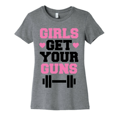 Girls Get Your Guns Womens T-Shirt