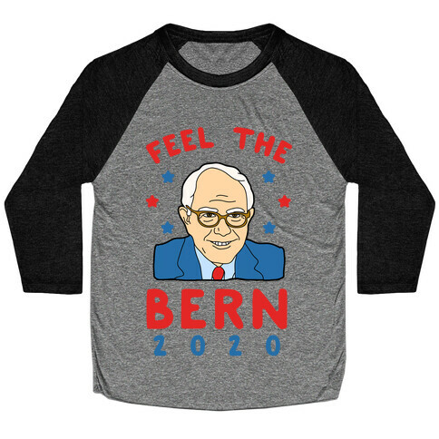 Feel the Bern 2020 Baseball Tee