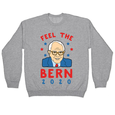 Feel the Bern 2020 Pullover