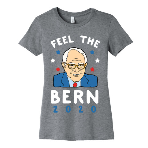 Feel the Bern 2020 Womens T-Shirt