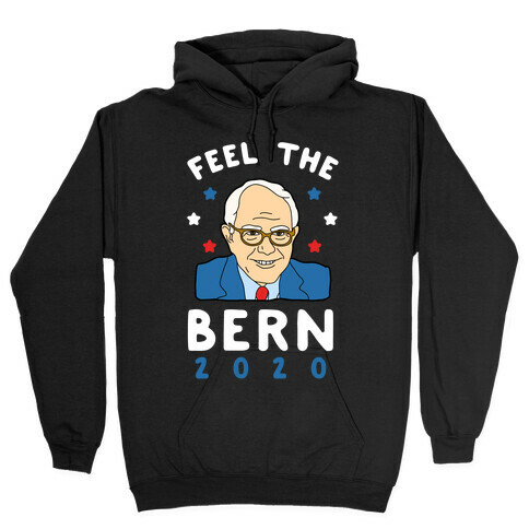 Feel the Bern 2020 Hooded Sweatshirt