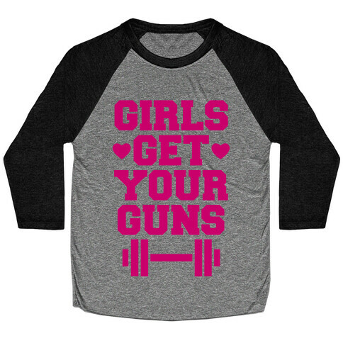 Girls Get Your Guns Baseball Tee