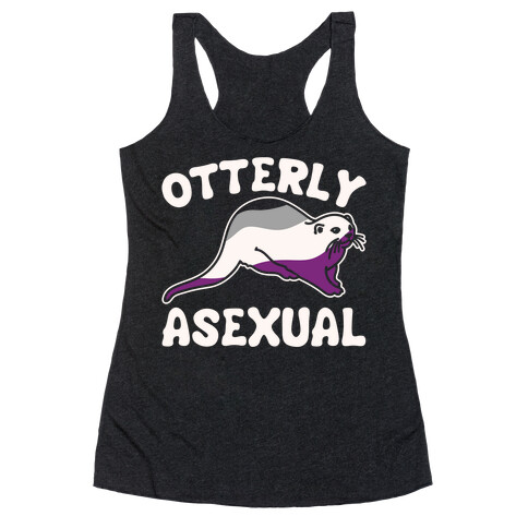 Otterly Asexual White Print Racerback Tank Top