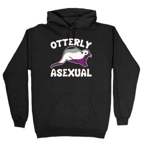 Otterly Asexual White Print Hooded Sweatshirt