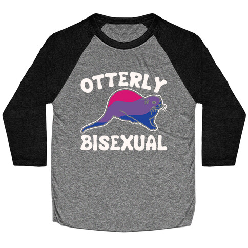 Otterly Bisexual White Print Baseball Tee